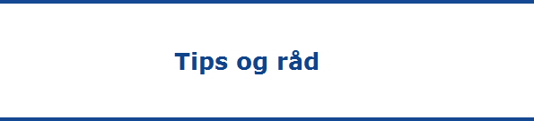                      Tips og r�d